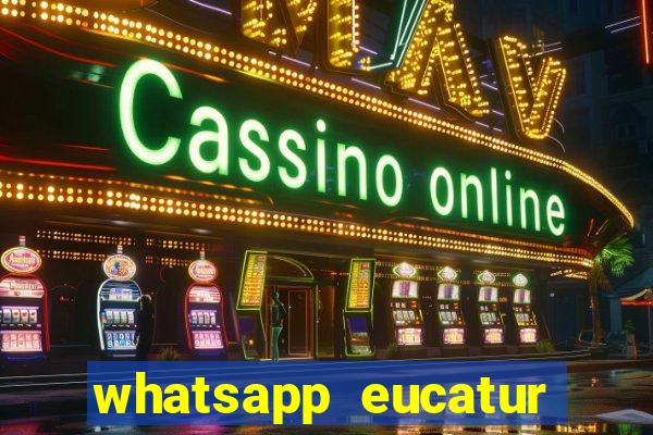 whatsapp eucatur porto velho